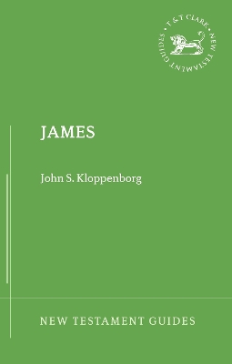 James (New Testament Guides) by Professor John S. Kloppenborg