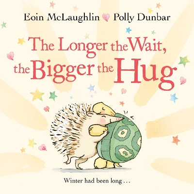 The Longer the Wait, the Bigger the Hug by Eoin McLaughlin