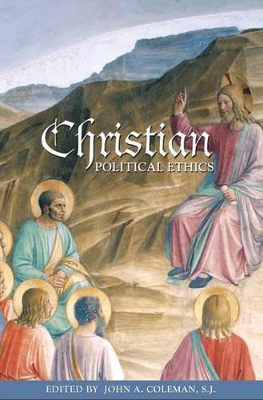 Christian Political Ethics by John A. Coleman