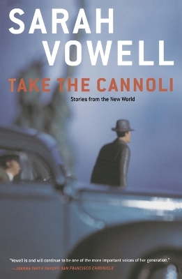 Take the Cannoli by Sarah Vowell