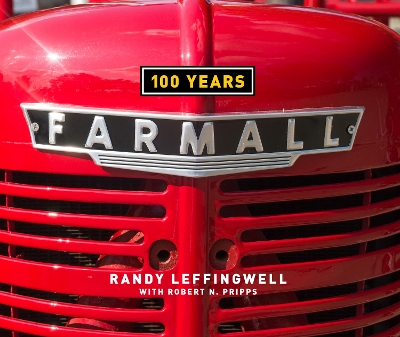 Farmall 100 Years by Randy Leffingwell