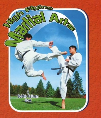 High Flying Martial Arts by John Crossingham