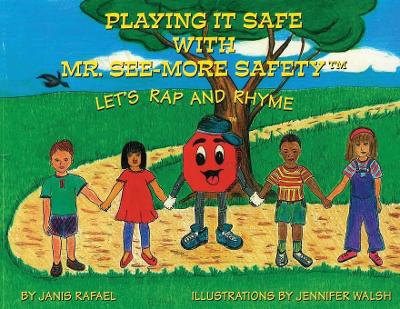 Playing It Safe With Mr. See-More Safety --- Let's Rap and Rhyme book