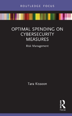 Optimal Spending on Cybersecurity Measures: Risk Management book