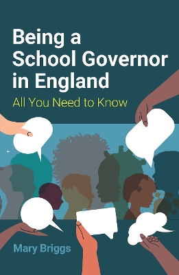Being a School Governor in England: All You Need to Know book