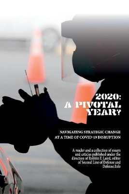 2020: A Pivotal Year?: Navigating Strategic Change at a Time of COVID-19 Disruption book