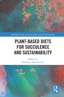 Plant-Based Diets for Succulence and Sustainability book