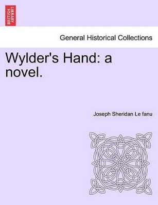 Wylder's Hand: A Novel. by Joseph Sheridan Le Fanu