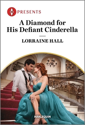 A Diamond for His Defiant Cinderella by Lorraine Hall