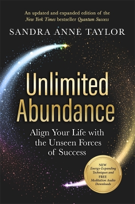 Unlimited Abundance: Align Your Life with the Unseen Forces of Success book