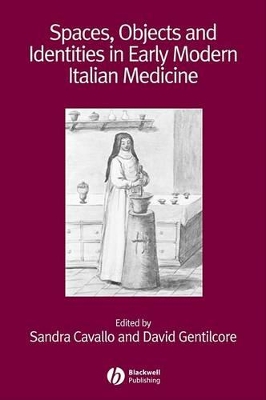 Spaces, Objects and Identities in Early Modern Italian Medicine book