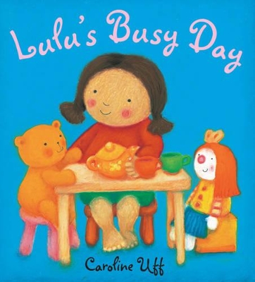 Lulu: Lulu's Busy Day by Caroline Uff