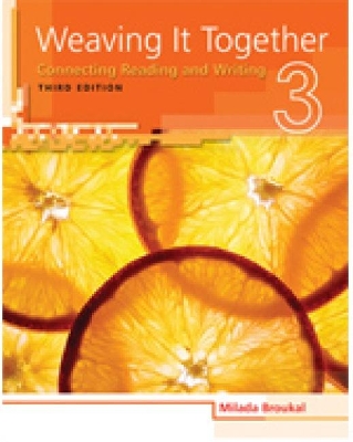 Weaving It Together 3: Connecting Reading and Writing by Milada Broukal