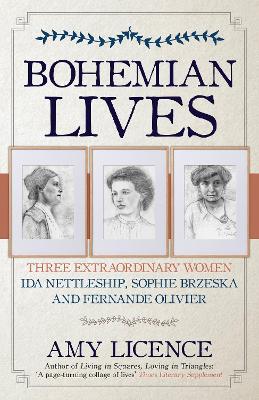Bohemian Lives: Three Extraordinary Women: Ida Nettleship, Sophie Brzeska and Fernande Olivier book