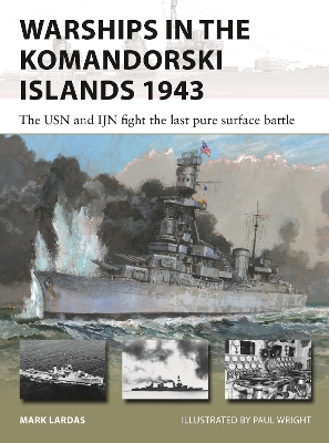 Warships in the Komandorski Islands 1943: The USN and IJN fight the last pure surface battle book