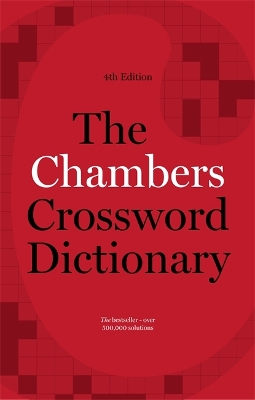 The Chambers Crossword Dictionary, 4th Edition by Chambers