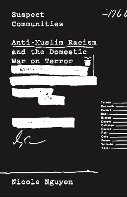 Suspect Communities: Anti-Muslim Racism and the Domestic War on Terror book