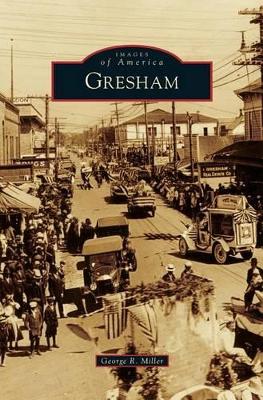 Gresham by George R. Miller