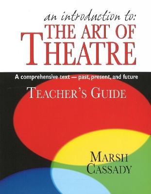 Introduction to the Art of Theatre -- Teacher's Guide book