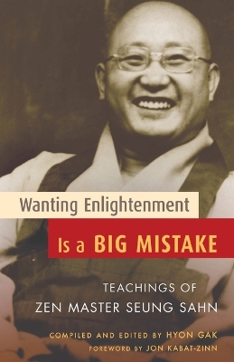 Wanting Enlightenment Is A Big Mistake book