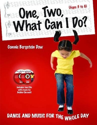 One, Two, What Can I Do?: Dance and Mucic for the Whole Day book