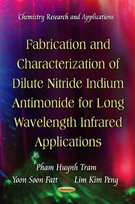 Fabrication & Characterization of Dilute Nitride Indium Antimonide for Long Wavelength Infrared Applications book