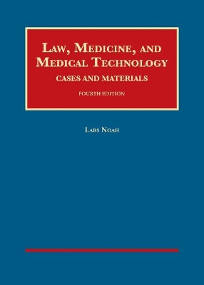 Law, Medicine, and Medical Technology, Cases and Materials book