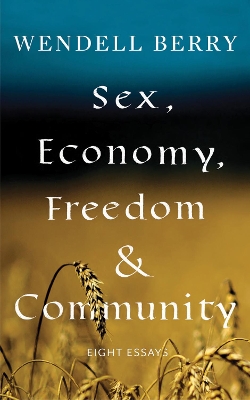 Sex, Economy, Freedom, & Community: Eight Essays book