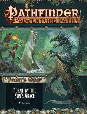 Pathfinder Adventure Path: Borne by the Sun’s Grace (Tyrant’s Grasp 5 of 6) book