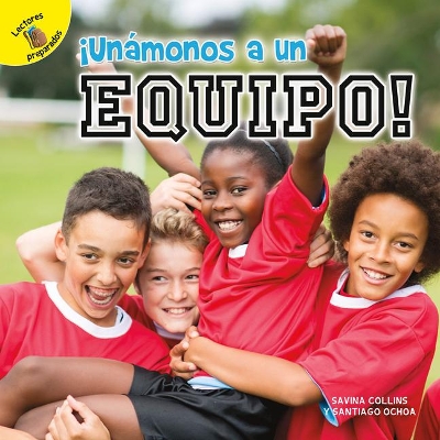 ¡Unámonos a Un Equipo!: Let's Join a Team! book