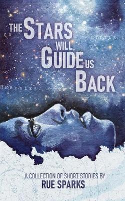 The Stars Will Guide Us Back book