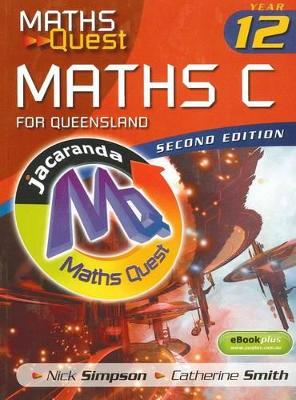 Maths Quest Maths C Year 12 for Queensland 2E & eBookPLUS book