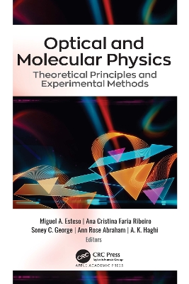 Optical and Molecular Physics: Theoretical Principles and Experimental Methods by Miguel A. Esteso