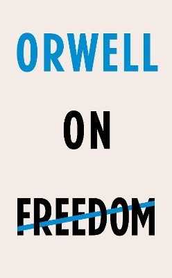 Orwell on Freedom book