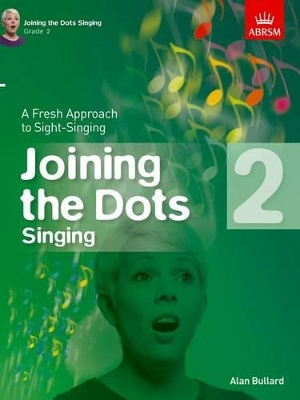 Joining the Dots Singing, Grade 2: A Fresh Approach to Sight-Singing book