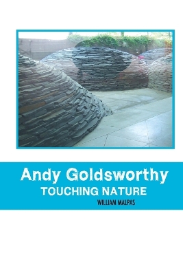 Andy Goldsworthy; Touching Nature book