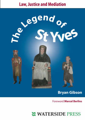 The Legend of St. Yves: Law, Justice and Mediation book