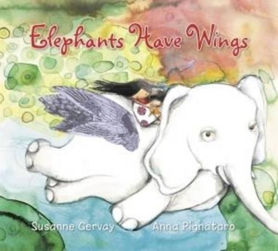Elephants Have Wings by Susanne Gervay