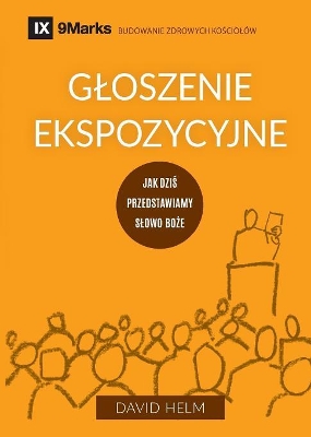 Expositional Preaching / Gloszenie ekspozycyjne: How We Speak God's Word Today / Jak dziś przedstawiamy Slowo Boźe book