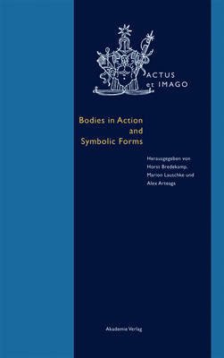 Bodies in Action and Symbolic Forms: Zwei Seiten der Verkörperungstheorie book