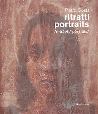 Pietro Costa: Portraits: The Bloodwork Project, 1989-2022 book