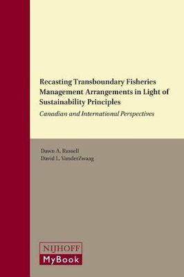 Recasting Transboundary Fisheries Management Arrangements in Light of Sustainability Principles book