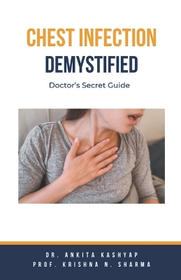 Chest Infection Demystified: Doctor's Secret Guide book