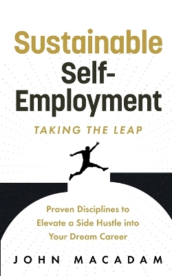 Sustainable Self-Employment: Taking the Leap book