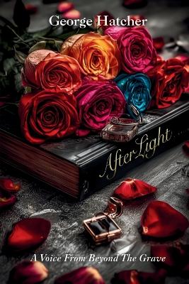 AfterLight: A Voice From Beyond The Grave book