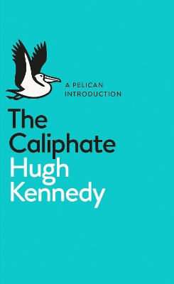 Caliphate by Hugh Kennedy