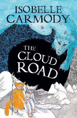 The Kingdom of the Lost Book 2: The Cloud Road by Isobelle Carmody
