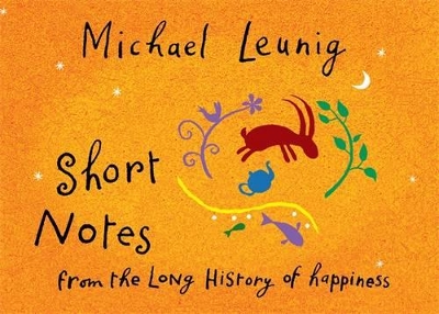 Short Notes From The Long History Of Happiness book