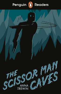 Penguin Readers Starter Level: The Scissor Man Caves (ELT Graded Reader) book