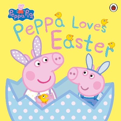 Peppa Pig: Peppa Loves Easter book
